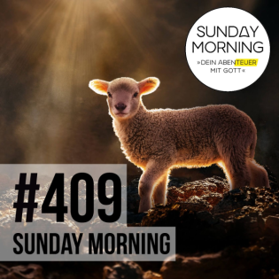 DAS GEHEIMNIS DER EUCHARISTIE - Lamm | Sunday Morning #409
