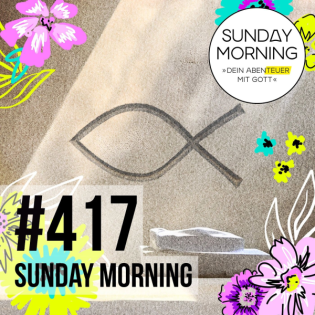 BRANNTE NICHT UNSER HERZ - Die Urkirche | Sunday Morning #417