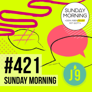 TALKRUNDE mit der J9 | Sunday Morning #421