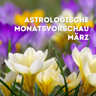 März-Magie : deine astrologische Monatsvorschau