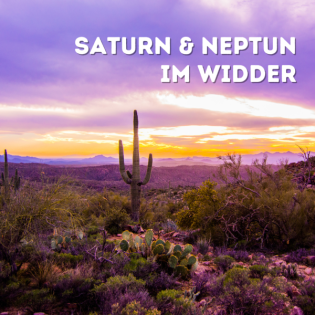 Neue Struktur (Saturn in Widder) deiner eigenen Aura (Neptun) - Neptun & Saturn Transit durch alle Häuser