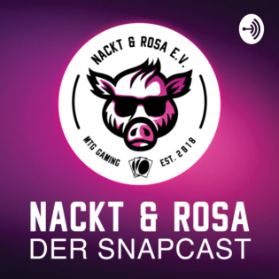 Nackt und Rosa - Der Snapcast E7 - Zauberhand im Interview