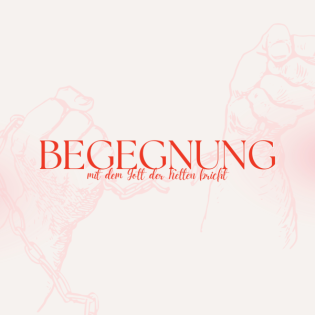 Begegnung mit dem Gott, der Ketten bricht // Begegnung // Marius Krumbacher