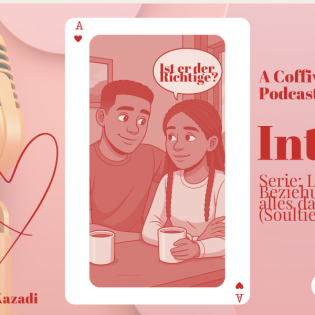 Herbst Special Edition: ,,Liebe, Beziehungen & alles dazwischen“