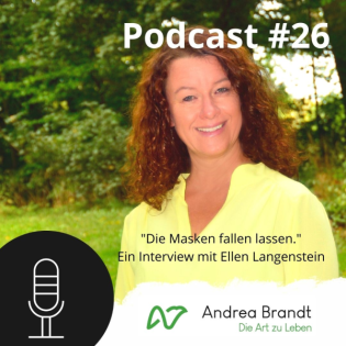 #26 Die Masken fallen lassen und wie unterstützt die Natur? Ein Interview mit Ellen Langenstein