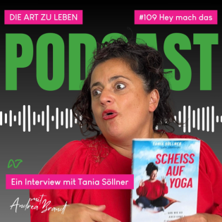 #109 Hey mach das, dass wird was Großes werden