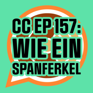 CC157: Wie ein Spanferkel