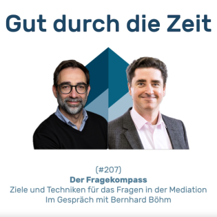 #207 GddZ - Der Fragekompass für die Mediation. Im Gespräch mit Bernhard Böhm