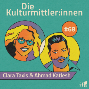 Syrien – Wie die Zivilgesellschaft die kulturelle Transformation gestaltet. Mit Clara Taxis und Ahmad Katlesh