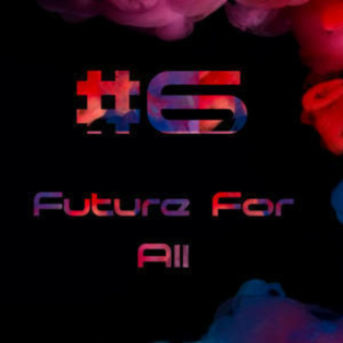 Future For All #6