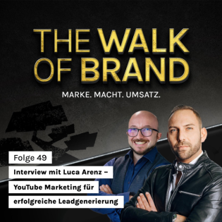 #49 Interview mit Luca Arenz – YouTube Marketing für erfolgreiche Leadgenerierung