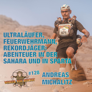 Ultraläufer, Feuerwehrmann und Rekordjäger: Von der Sahara bis Sparta mit Andreas Michalitz – WDB #128