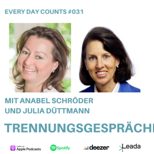 Every Day Counts #031 - Trennungsgespräche - mit Anabel Schröder und Julia Düttmann