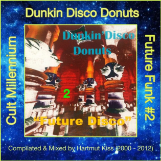Dunkin Disco Donuts - Future Disco 2 @ Cult Millennium