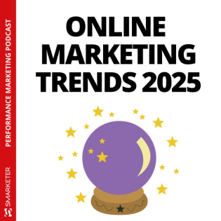 #053 | Onlinemarketing Trends 2025 – Diese Entwicklungen musst du kennen