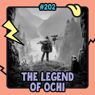 202. The Legend of Ochi