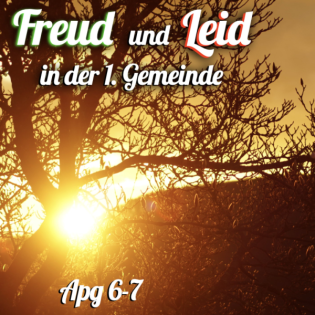Freud und Leid in der ersten Gemeinde