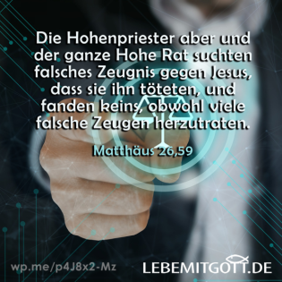 Falsches Zeugnis gegen Dich