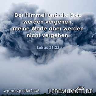 Gottes Worte werden niemals vergehen!