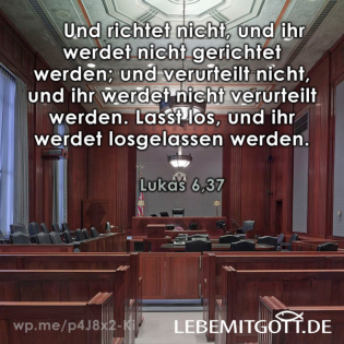 Richtet nicht, und ihr werdet nicht gerichtet werden