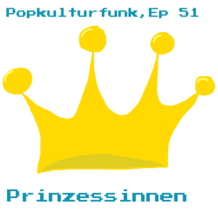 Ep 51: Prinzessinnen