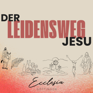 Der Leidensweg Jesu | Teil 3 | ... verändert alles | Troy Stone