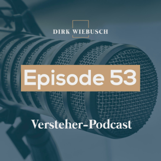 Episode 53: Neue Marktarchitektur, Kipppunkt erreicht – was Unternehmerkunden jetzt von Private-Banking-Beratern erwarten