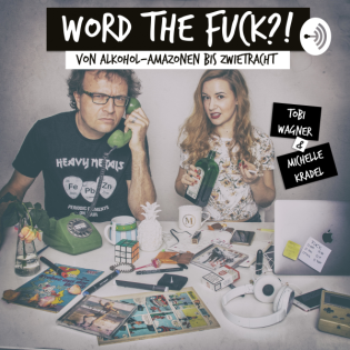 WORD THE FUCK - Folge 08: Korn & Kopfkino