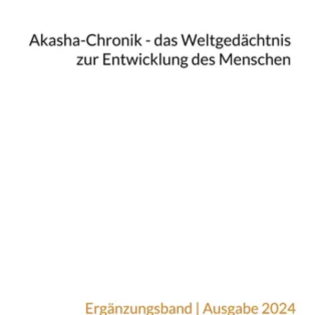 Buchbesprechung: Akasha-Chronik - das Weltgedächtnis zur Entwicklung des Menschen (Bd.10)