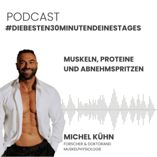 Episode 212: Michel Kühn über Muskeln, Proteine & Abnehmspritzen