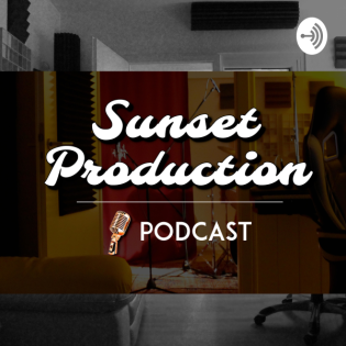Sunset Production Podcast #8 - Unser Start in die Tontechnik