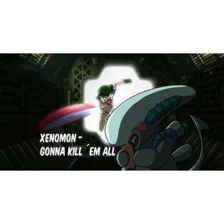 Xenomon - Gonna kill em all