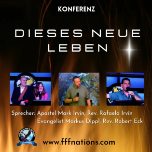 1. This New Life - Easter Confernce / Dieses Neue Leben - Osterkonferenz
