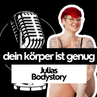 #41 Julia’s Bodystory: Essstörung, Mobbing & eine Bariatrische OP – Der harte Weg zur Selbstakzeptanz