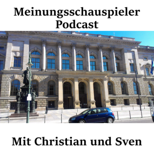 Meinungsschauspielerpodcast Nr.30: Chaos Demokratie - gefährdete Demokratie