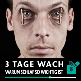3 Tage wach - warum SCHLAF so wichtig ist