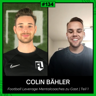 #134 Football Leverage Mentalcoaches zu Gast - Teil 1: Colin Bähler