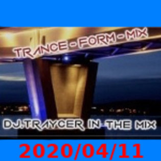 The Trance-Form-Mix (2020/04/11)