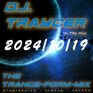The Trance-Form-Mix (2024/10/19)