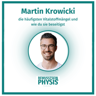 201 Dr. Martin Krowicki - die häufigsten Nährstoffmängel und wie du sie behebst