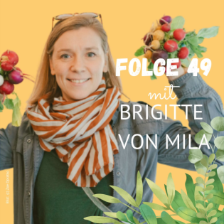 Folge 49: Brigitte Reisenberger über MILA, den Mitmach-Supermarkt, den Lebensmittelhandel und partizipative Alternativmodelle