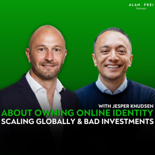 Jesper Knudsen – About owning online identity, buying domains, scaling globally & bad investments | Alan Frei Podcast #126