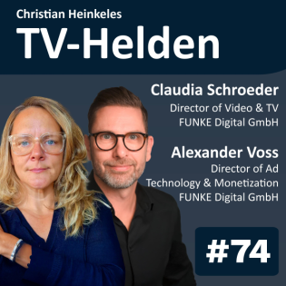 Innovationsschmiede der FUNKE Mediengruppe & Pioniere bei FAST Channels: Ein- & Ausblicke durch Claudia Schroeder & Alexander Voß (#74)