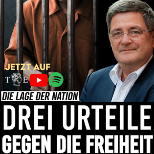 Drei Urteile gegen die Freiheit: Die Lage der Nation