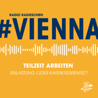 #Vienna: Teilzeit arbeiten - Entlastung oder Karrierebremse?