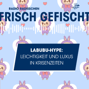 Labubu-Hype: Leichtigkeit und Luxus in Krisenzeiten