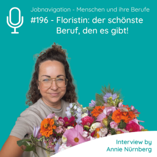 #196 - Floristin - der schönste Beruf, den es gibt