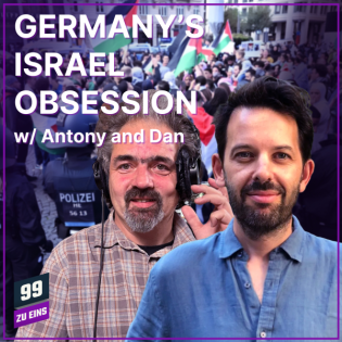 Episode 559: Presenting "Germany's Israel Obsession" w/ Antony Loewenstein & Dan Davies