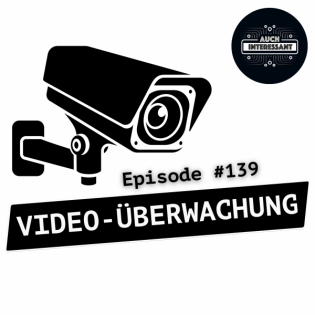 #139 Videoüberwachung - mit Michael Resch