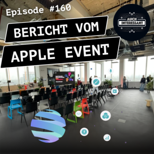 #160 Apple Event Bericht vor Ort, Energiegenossenschaften, Digitaler Euro